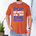 Pop Music Becomes a Time Machine Nostalgia Sound Quote Men's Comfort Colors T-Shirt Yam Pop Music Becomes a Time Machine Nostalgia Sound Quote Men's Comfort Colors T-Shirt Yam