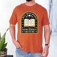 A Well Read Woman Is A Dangerous Creature For Book Lovers Men's Comfort Colors T-Shirt Yam A Well Read Woman Is A Dangerous Creature For Book Lovers Men's Comfort Colors T-Shirt Yam