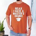 Relax I Have a Master's Degree Graduation Men's Comfort Colors T-Shirt Yam