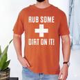 Sports Meme Rub Some Dirt On It For Coach Or Dad Men's Comfort Colors T-Shirt Yam