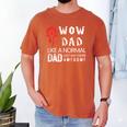 WOW Dad Like a Normal Dad Way More Awesome Tee T-Shirt Men's Comfort Colors T-Shirt Yam