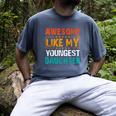 Awesome Like My Youngest Daughter Father’s Day Humor Dad Mom Men's Comfort Colors T-Shirt Denim