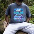 I Cant Keep Calm Its My Daddy Birthday Shirt Bday Men's Comfort Colors T-Shirt Denim