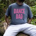 Dance Dad Pink Matching Parents Men's Comfort Colors T-Shirt Denim