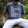 My Dog Is My Favorite Child Replaced Daughter Mom Dad Men's Comfort Colors T-Shirt Denim