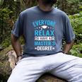 Everyone Relax I Have A Master's Degree Graduation Men's Comfort Colors T-Shirt Denim