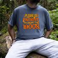 Please Be Patient I'm From The 1900s Ironic Millennial Quote Men's Comfort Colors T-Shirt Denim