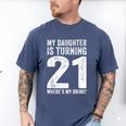 21st Birthday Dad Mom 21 Year Old Daughter Family Squad Men's Comfort Colors T-Shirt Blue Jean