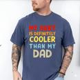 My Aunt Is Definitely Cooler Than My Dad Girl Boy Aunt Love Men's Comfort Colors T-Shirt Blue Jean