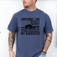 Awesome Like My Daughter Men Fathers Day Dad Men's Comfort Colors T-Shirt Blue Jean Awesome Like My Daughter Men Fathers Day Dad Men's Comfort Colors T-Shirt Blue Jean
