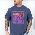 Baddie With A Dead Daddy Dead Dad Club Baddie On Back Men's Comfort Colors T-Shirt Blue Jean Baddie With A Dead Daddy Dead Dad Club Baddie On Back Men's Comfort Colors T-Shirt Blue Jean