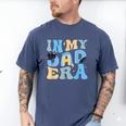 In My Blue Dad Era Cool Dad Father's Day Men's Comfort Colors T-Shirt Blue Jean In My Blue Dad Era Cool Dad Father's Day Men's Comfort Colors T-Shirt Blue Jean