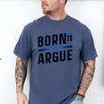 Born To Argue Graduation Lawyer Advocate Attorney Law Men's Comfort Colors T-Shirt Blue Jean