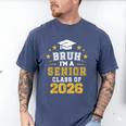 Bruh I'm A Senior Class Of 2026 Graduation School Men's Comfort Colors T-Shirt Blue Jean