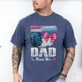 Burnouts Or Bows Your Dad Loves You Gender Reveal Men's Comfort Colors T-Shirt Blue Jean