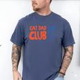 Cat Dad Club Life Is Better With Cats Father's Day 2 Sided Men's Comfort Colors T-Shirt Blue Jean