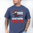 Dad Of The Birthday Ninja Daddy Party Best Father Boy Pop Men's Comfort Colors T-Shirt Blue Jean Dad Of The Birthday Ninja Daddy Party Best Father Boy Pop Men's Comfort Colors T-Shirt Blue Jean
