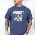 Dad Shirt – Worst Dad Ever Joke Tee Men's Comfort Colors T-Shirt Blue Jean