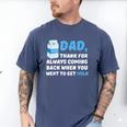 DAD Thanks For Coming Back When You Went To Get Milk Men's Comfort Colors T-Shirt Blue Jean
