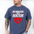 My Daughter Is A Doctor Shirt Proud Parents Graduation Men's Comfort Colors T-Shirt Blue Jean