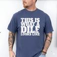 This Is What A DILF Looks Like Hot Dad DILF Men's Comfort Colors T-Shirt Blue Jean This Is What A DILF Looks Like Hot Dad DILF Men's Comfort Colors T-Shirt Blue Jean