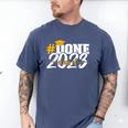 Done Class Of 2023 Graduation For Her Him Grad Seniors 2023 Men's Comfort Colors T-Shirt Blue Jean