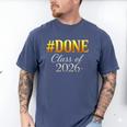 Done Class Of 2026 Graduation Men's Comfort Colors T-Shirt Blue Jean
