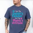 Family Tee I Got My Daddy's Temper And Mama's Attitude Men's Comfort Colors T-Shirt Blue Jean