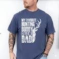 My Favorite Hunting Buddy Calls Me Dad Deer Animal Hunter Men's Comfort Colors T-Shirt Blue Jean My Favorite Hunting Buddy Calls Me Dad Deer Animal Hunter Men's Comfort Colors T-Shirt Blue Jean