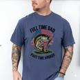 Fishing 4th July Full Time Dad Part Time Hooker On-Back Men's Comfort Colors T-Shirt Blue Jean Fishing 4th July Full Time Dad Part Time Hooker On-Back Men's Comfort Colors T-Shirt Blue Jean