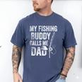 My Fishing Buddy Calls Me Dad Fisherman Men's Comfort Colors T-Shirt Blue Jean