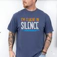 Im Fluent In Silence Introvert Men's Comfort Colors T-Shirt Blue Jean Im Fluent In Silence Introvert Men's Comfort Colors T-Shirt Blue Jean