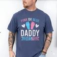 Future Dad Pink Or Blue Daddy Loves You Gender Reveal Men's Comfort Colors T-Shirt Blue Jean Future Dad Pink Or Blue Daddy Loves You Gender Reveal Men's Comfort Colors T-Shirt Blue Jean