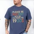 Humor Retro Please Be Patient With Me I'm From The 1900s Men's Comfort Colors T-Shirt Blue Jean Humor Retro Please Be Patient With Me I'm From The 1900s Men's Comfort Colors T-Shirt Blue Jean
