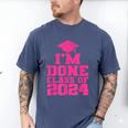 I'm Done Class Of 2024 Pink Girls Women Graduation Men's Comfort Colors T-Shirt Blue Jean