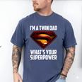 I'm A Twin DAD-What's Your Superpower Men's Comfort Colors T-Shirt Blue Jean I'm A Twin DAD-What's Your Superpower Men's Comfort Colors T-Shirt Blue Jean