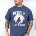 Introvert Bigfoot People Not A Big Fan Dad Joke Men's Comfort Colors T-Shirt Blue Jean