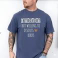 Introvert But Willing To Discuss Birds Bird Watching Birding Men's Comfort Colors T-Shirt Blue Jean Introvert But Willing To Discuss Birds Bird Watching Birding Men's Comfort Colors T-Shirt Blue Jean