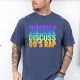 Introverted But Willing To Discuss 90's Rap Men's Comfort Colors T-Shirt Blue Jean