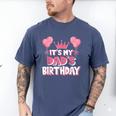 It's My Dad's Birthday Celebration Small Men's Comfort Colors T-Shirt Blue Jean