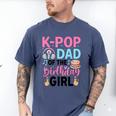K-Pop Dad Of The Birthday Girl K Pop Birthday Party Men's Comfort Colors T-Shirt Blue Jean