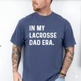 In My Lacrosse Dad Era Midfield Defense Goalie Sport Attack Men's Comfort Colors T-Shirt Blue Jean