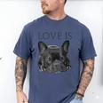 Love Is French Bulldog Shirt Frenchie Lover Tee Dog Mom Dad Men's Comfort Colors T-Shirt Blue Jean