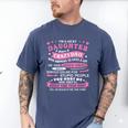 I Am a Lucky Daughter I Have Crazy Dad For Daughter Men's Comfort Colors T-Shirt Blue Jean