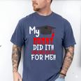 My MOMMY Did It Graduation Shirt Of Kids Nurse Graduation Men's Comfort Colors T-Shirt Blue Jean