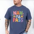 Nah I'Ll Pass Introvert Excuse Rest Humor Men's Comfort Colors T-Shirt Blue Jean Nah I'Ll Pass Introvert Excuse Rest Humor Men's Comfort Colors T-Shirt Blue Jean