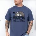 Nope Not Today Tomorrow's Not Looking Good Either Introverts Men's Comfort Colors T-Shirt Blue Jean Nope Not Today Tomorrow's Not Looking Good Either Introverts Men's Comfort Colors T-Shirt Blue Jean