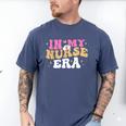 In My Nurse Era Nursing School Graduation Women Men's Comfort Colors T-Shirt Blue Jean