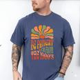 BE PATIENT I'M FROM THE 1900s FUNNY GROOVY Men's Comfort Colors T-Shirt Blue Jean
