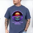 Be Patient With Me I'm From The 1900s Synthwave Men's Comfort Colors T-Shirt Blue Jean